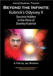 Kubrick's Odyssey II: Secrets Hidden in the Films of Stanley Kubrick; Part Two: Beyond the Infinite (2012) watch online HD