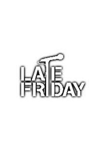 Late Friday  watch online HD