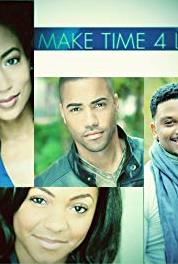 Make Time 4 Love Make Time 4 Love Ep. 1 (2015– ) watch online HD