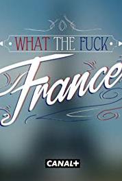What the Fuck France La gastronomie française (2016– ) watch online HD