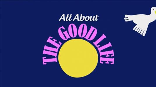 All About 'The Good Life' (2010) watch online HD