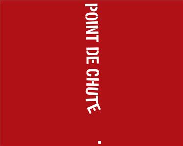 Point de chute (2005) watch online HD