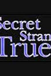 Secret, Strange & True Episode #2.11 (2002–2003) watch online HD