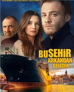 Bu Sehir Arkandan Gelecek  watch online HD