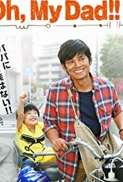Oh, My Dad!! Episode #1.6 (2013– ) watch online HD