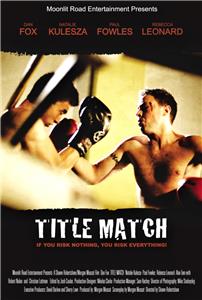 Title Match (2008) watch online HD