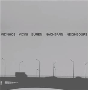 Vizinhos Vicini Buren Nachbarn Neighbours (2016) watch online HD