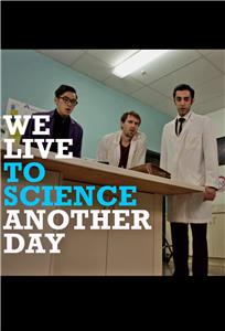 We Live to Science Another Day  watch online HD