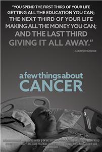 A Few Things About Cancer (2014) watch online HD