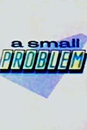 A Small Problem 'One Man's Terrorist Is Another Man's Freedom Fighter' (1987– ) watch online HD