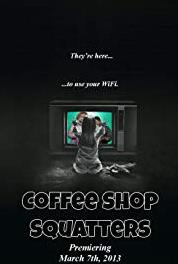 Coffee Shop Squatters Episode #2.1 (2013– ) watch online HD