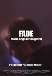 Fade: Storia Degli Ultimi Giorni (2015) watch online HD