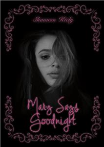 Mary Says Goodnight (2015) watch online HD