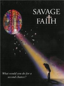 Savage Faith (2004) watch online HD