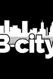 B-city Where and Why (2016– ) watch online HD