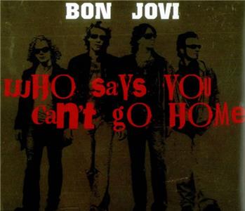 Bon Jovi: Who Says You Can't Go Home, Version 2 (2006) watch online HD