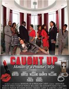 Caught Up, Memoirs of a Preacher's Wife (2016) watch online HD