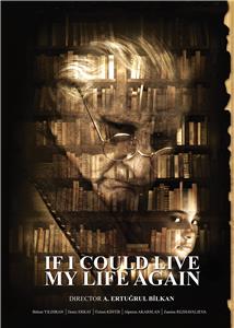 If I Could Live My Life Again (2016) watch online HD