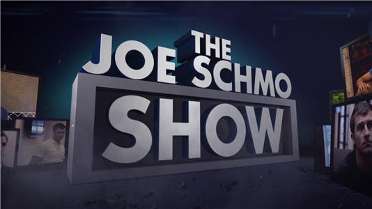 The Joe Schmo Show  watch online HD