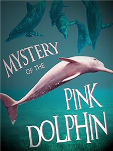 The Mystery of the Pink Dolphin (2015) watch online HD