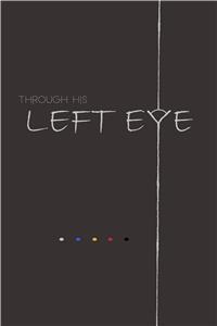 Through his Left Eye (2016) watch online HD