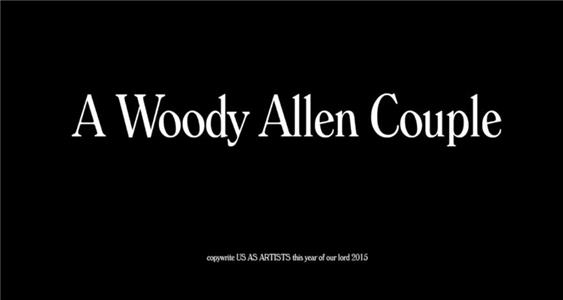 A Woody Allen Couple (2015) watch online HD