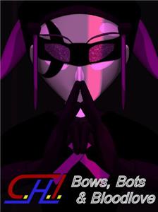 CH1, Bows, Bots, and Bloodlove (2013) watch online HD