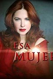 Esa mujer Episode #1.57 (2013– ) watch online HD