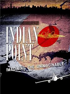 Indian Point: Imagining the Unimaginable (2004) watch online HD