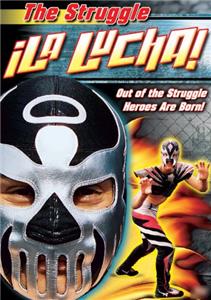 La Lucha: The Struggle (2005) watch online HD