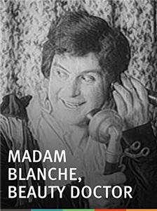 Madame Blanche, Beauty Doctor (1915) watch online HD