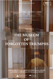 The Museum of Forgotten Triumphs (2018) watch online HD