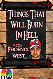 Things That Will Burn in Hell with Phoenix West The South (Ignorance Part I) (2017– ) watch online HD